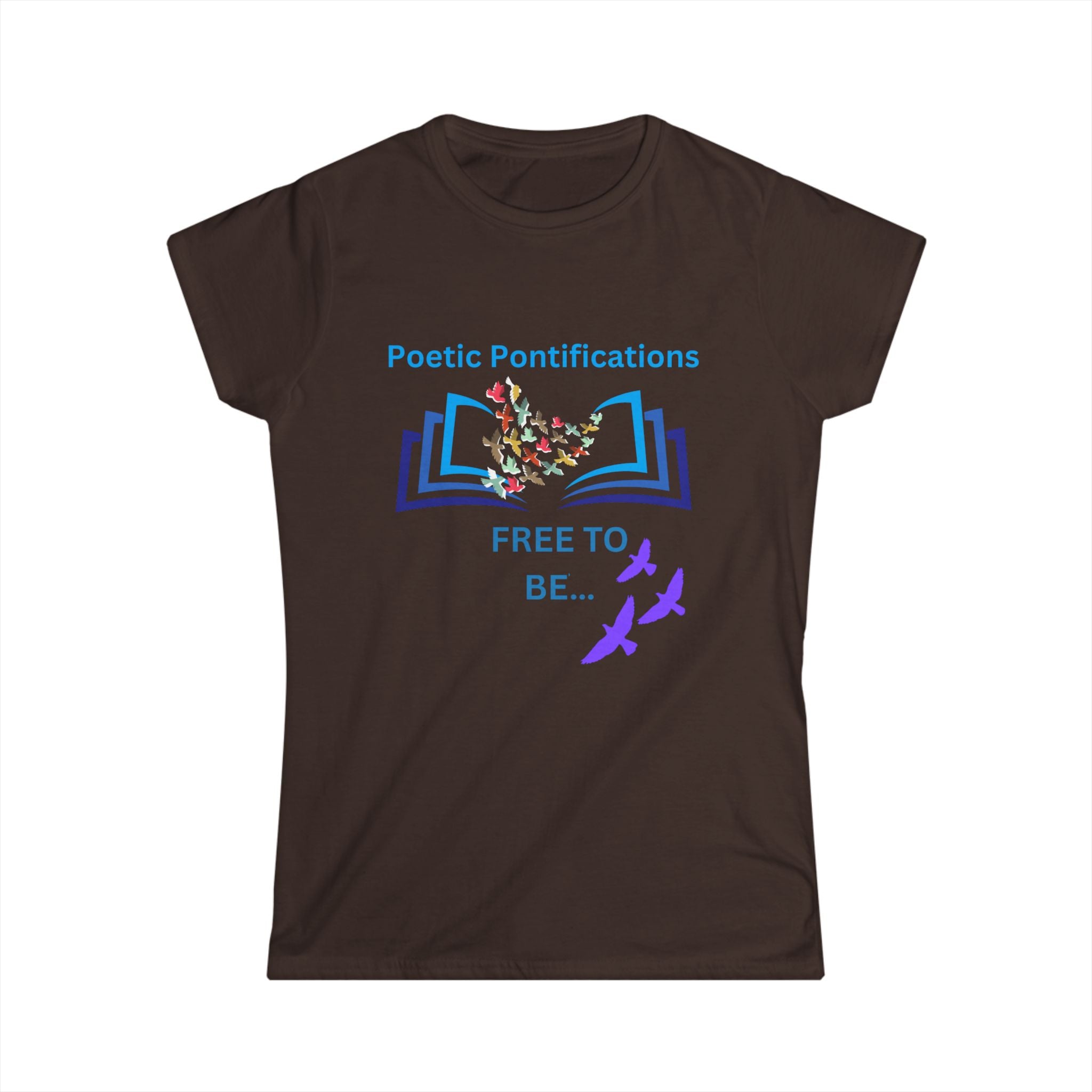 Poetic Pontifications “Free to Be” Women's Tee — Inspirational Book & Birds Graphic