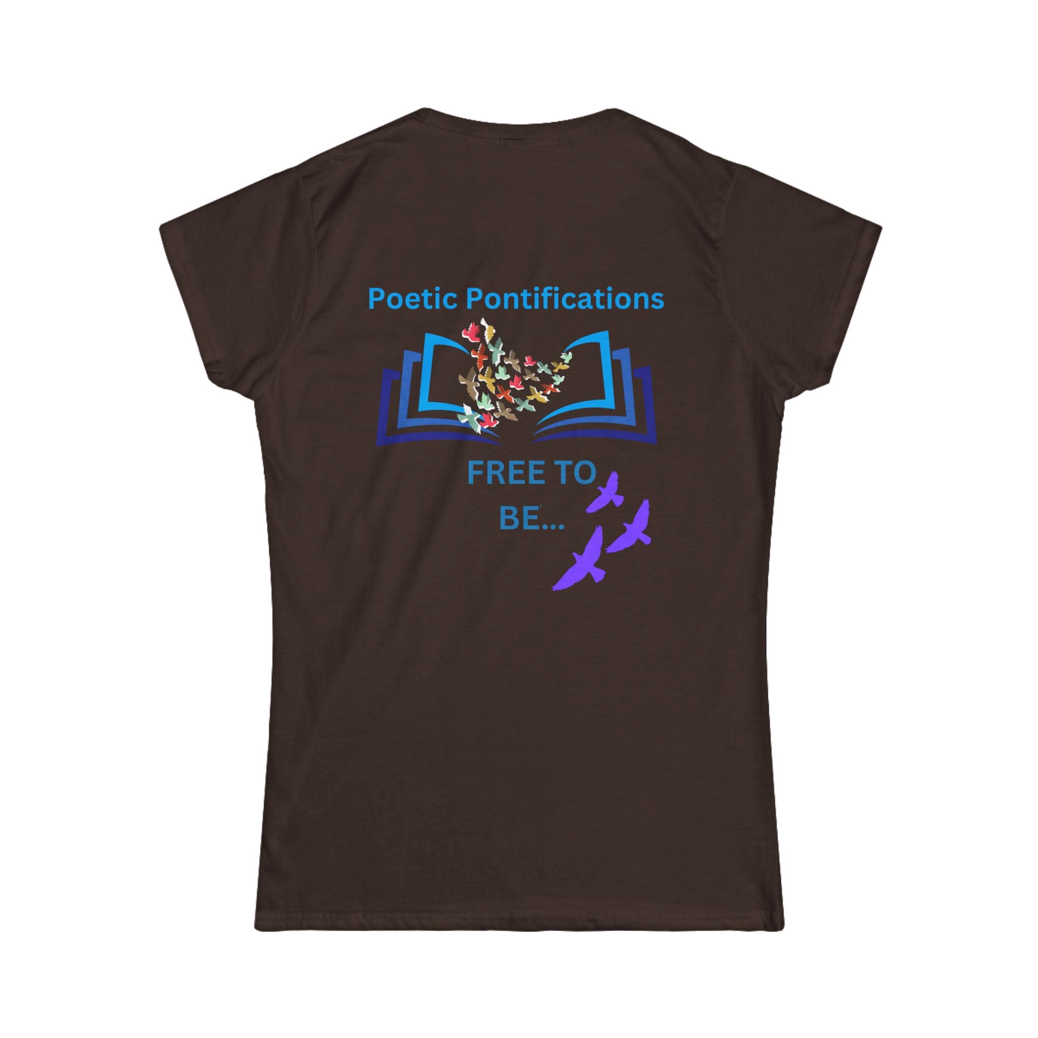 Poetic Pontifications “Free to Be” Women's Tee — Inspirational Book & Birds Graphic