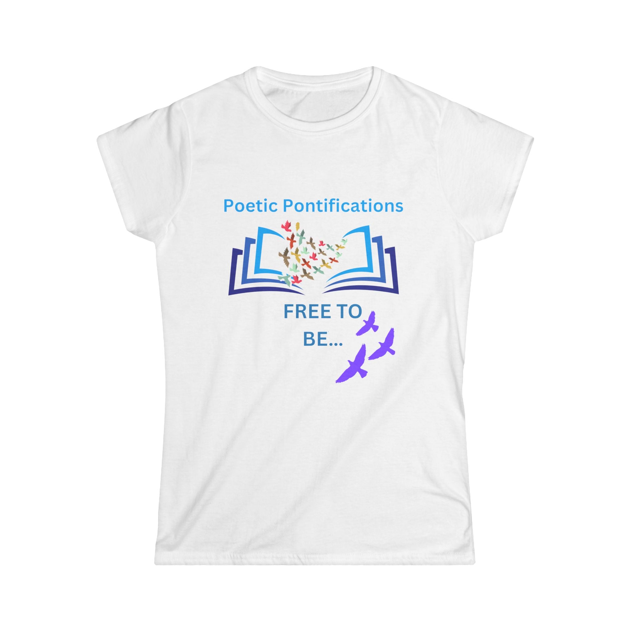 Poetic Pontifications “Free to Be” Women's Tee — Inspirational Book & Birds Graphic